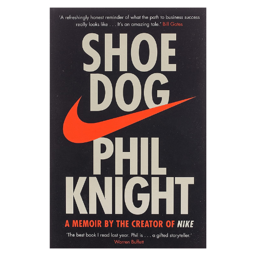 Shoe Dog: A Memoir by the Creator of NIKE